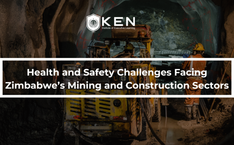  Health and Safety Challenges Facing In Zimbabwe’s Mining and Construction Sectors