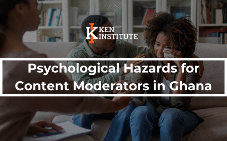  Psychological Hazards for Content Moderators in Ghana